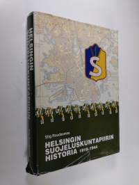 Helsingin suojeluskuntapiirin historia 1918-1944 = Helsingfors skyddskårsdistrikts historia 1918-1944