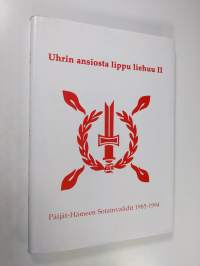 Uhrin ansiosta lippu liehuu 2 : Päijät-Hämeen sotainvalidit 1985-1994