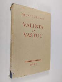 Valinta ja vastuu : keskustelua predestinaatio-opista kristillisen aatehistorian valossa