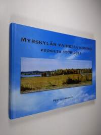 Myrskylän vaiheita kuvina vuosilta 1976-2011