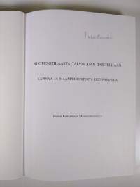 Ruotusotilaasta talvisodan taistelijaan : kapinaa ja maanpuolustusta Heinämaalla (signeerattu)