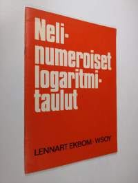 Nelinumeroiset logaritmitaulut : Lyhennelmä Esko Rannan ja Lennart Ekbomin kirjasta Matematiikan taulukot