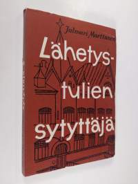 Lähetystulien sytyttäjä : Kustaa Adolf Paasio lähetysmiehenä