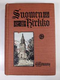 Suomen kirkko 1-2 ; sen kehitys, sen vaikutus kansaan ja sen suhde valtioon