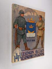 Helsingin valtaus 12.4.1918 = Helsingfors intagning 12.4.1918