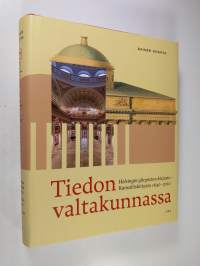 Tiedon valtakunnassa : Helsingin yliopiston kirjasto - Kansalliskirjasto 1640-2010 (ERINOMAINEN)