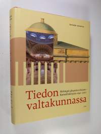 Tiedon valtakunnassa : Helsingin yliopiston kirjasto - Kansalliskirjasto 1640-2010 (ERINOMAINEN)