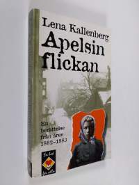 Apelsinflickan : en berättelse från 1882-1883