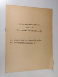 Kirkkohallituksen esitykset n:o 1-4 XIX yleiselle kirkolliskokoukselle