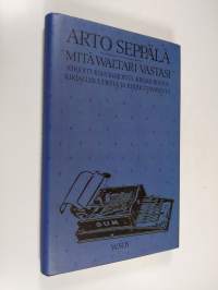 Mitä Waltari vastasi : kirjoituksia kirjoista, kirjailijoista, kirjallisuudesta ja kirjoittamisesta