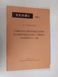 Suomi 118 :1 - Carolus Pictoriuksen suomenkieliset virret vuodelta 1622