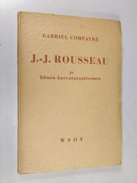 J.-J. Rousseau ja hänen kasvatusaatteensa