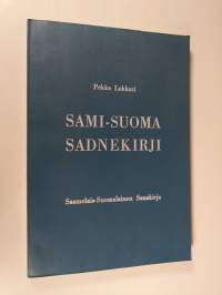 Sami-suoma sadnekirji = Saamelais-suomalainen sanakirja