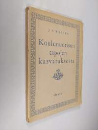 Koulunuorison tapojen kasvatuksesta