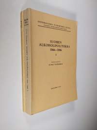 Suomen alkoholipolitiikka 1866-1886 1-2