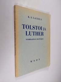 Tolstoi ja Luther vuorisaarnan selittäjinä