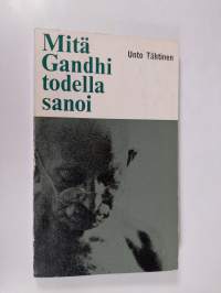 Mitä Gandhi todella sanoi