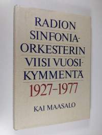 Radion sinfoniaorkesterin viisi vuosikymmentä 1927-1977 (tekijän omiste)