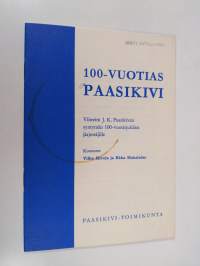 100-vuotias Paasikivi : viitteitä J. K. Paasikiven syntymän 100-vuotisjuhlien järjestäjille