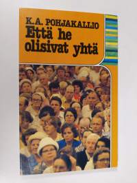 Että he olisivat yhtä