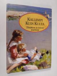 Kalliimpi kuin kulta : ylistyksen ja toivon psalmeja