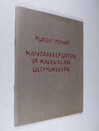 Kansaneeposten ja Kalevalan olemuksesta (kannessa) : Kansaneeposten olemuksesta erityisesti Kalevalan kannalta