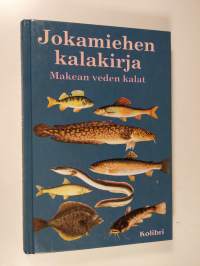 Jokamiehen kalakirja : makean veden kalat