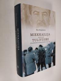 Miekkailija vastaan tulivuori : Urho Kekkonen ja Nikita Hrustsev 1955-1964 (tekijän omiste)