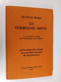 Die chemische waffe : im weltkrieg und - jetzt