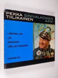 Sinivalkoinen ääni : Urheilun ja radion veljeydessä