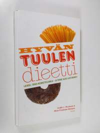 Hyvän tuulen dieetti : laihdu, torju herkutteluhalu - ja tunne olosi loistavaksi!