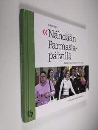 Nähdään Farmasian päivillä : Farmasian päivät 1977-2006