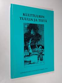 Kulttuurin tuulia ja teitä