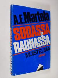 Sodassa ja rauhassa : muistelmia