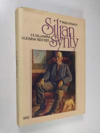 Siljan synty : F. E. Sillanpää vuosina 1923-1931 ()