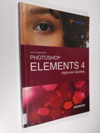 Photoshop Elements 4 : digikuvan käsittely