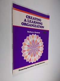 Creating a Learning Organization - Promoting Excellence Through Education