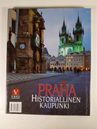 Praha : historiallinen kaupunki