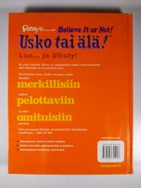 Usko tai älä! : lue ja ällisty!