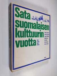 Sata suomalaisen kulttuurin vuotta 1870-luvulta nykyaikaan