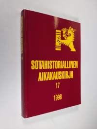 Sotahistoriallinen aikakauskirja 17/1998 : Sotahistoriallisen seuran ja Sotatieteen laitoksen julkaisuja