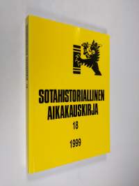 Sotahistoriallinen aikakauskirja 18/1999 : Sotahistoriallisen seuran ja Sotatieteen laitoksen julkaisuja (UUDENVEROINEN)