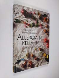 Allergia ja keliakia : ruoka- ja keittokirja