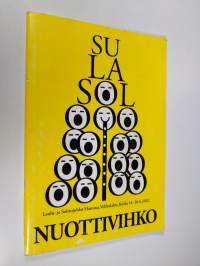 Sulasol : laulu- ja soittojuhlat Hamina, Vehkalahti, Kotka 14. - 16.6.2002 : Nuottivihko