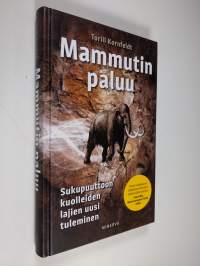 Mammutin paluu : sukupuuttoon kuolleiden lajien uusi tuleminen