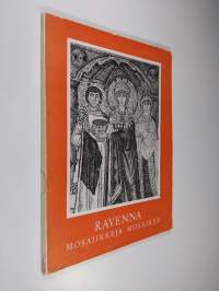 Ravennan mosaiikkeja : Helsingin taidehalli 1953 = Ravennamosaiker : Helsingfors konsthall