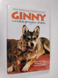 Ginny, suurkaupungin enkeli : uusia tarinoita koirasta, joka pelastaa kissoja