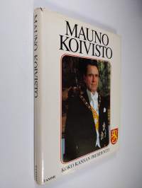 Mauno Koivisto : koko kansan presidentti