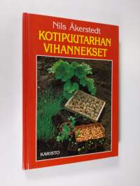 Kotipuutarhan vihannekset : luonnonmukaisen viljelyn opas