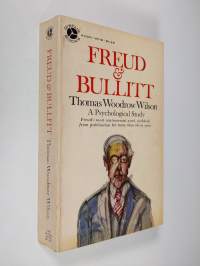 Freud and Bullitt : a psychological study